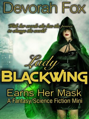 cover image of Lady Blackwing Earns Her Mask, a Struggling Superhero Fantasy/Science Fiction Mini